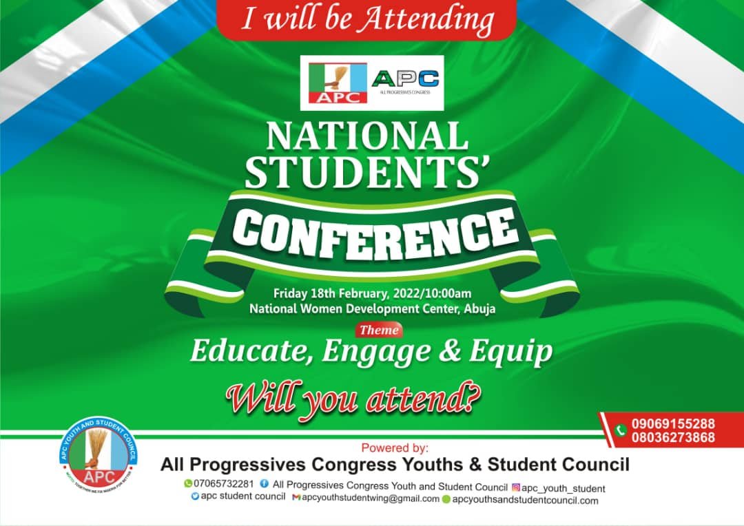 img 20220211 wa00195151515235172400575 Ruling party All Progressives Congress (APC) Youth and Students Council will brandish her first-ever National Student Conference on 18th of February, 2022 at the International Women Development Center, Abuja
The Chairman, Media and Communication for the Students Conference announced that the Director-General, Mazi Ezenwa A. A Onyirimba took satisfaction in the students globally, who have shown attention to participate in the first-ever APC national Students conference either physically or enlisting on social media
In his statement, Mazi Ezenwa connoted, “From our records, we have close to 1 million enrolled participants and on that day we are not anticipating less than 1 million partakers globally”
“We wish to use this chance to communicate our appreciation to the National Caretaker Chairman of our Great Party for the authorisation of the council and also our National Youth leader for his support and encouragement“
“In the event, we are anticipating His Excellency, Prof Yemi Osibanjo SAN GCON to proclaim the Conference open and also His Excellency Hon. Mai Mala Buni, Barr Ismaeel Ahmed and others plus Prominent personalities to give keynote speech” He asserted